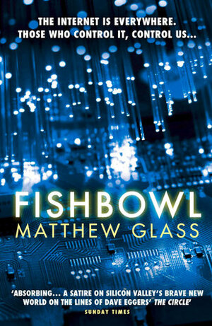 Fishbowl by Matthew Glass