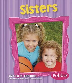 Sisters: Revised Edition by Lola M. Schaefer