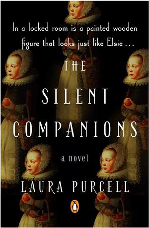 The Silent Companions by Laura Purcell