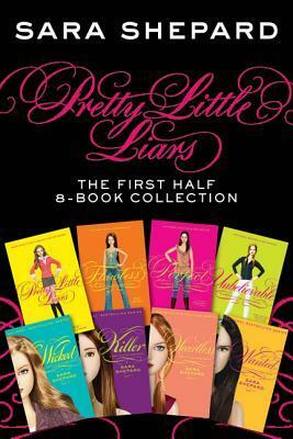 Pretty Little Liars: The First Half 8-Book Collection: Pretty Little Liars, Flawless, Perfect, Unbelievable, Wicked, Killer, Heartless, Wanted by Sara Shepard