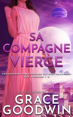 Sa Compagne Vierge by Grace Goodwin