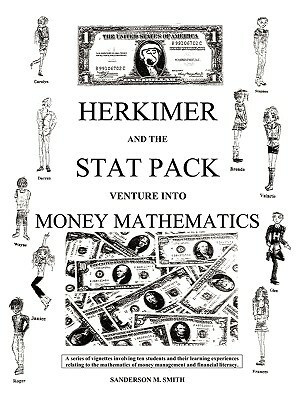 Herkimer and the Stat Pack Venture Into Money Mathematics by Sanderson M. Smith