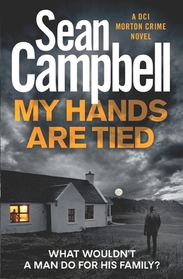 My Hands Are Tied by Sean Campbell