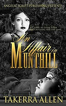 An Affair in Munthill by Takerra Allen