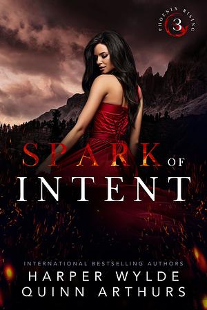 Spark of Intent by Quinn Arthurs, Harper Wylde