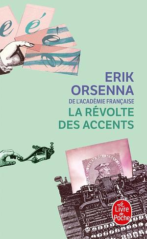 La révolte des accents by Erik Orsenna
