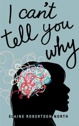 I Can't Tell You Why by Elaine Robertson North