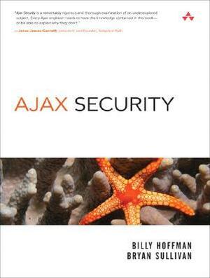 Ajax Security by Billy Hoffman
