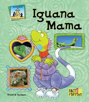 Iguana Mama by Anders Hanson