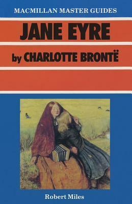 Jane Eyre By Charlotte Brontë by Robert Miles
