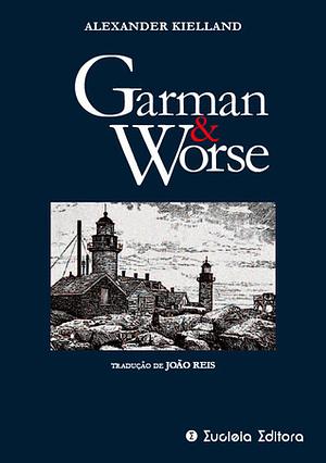 Garman and Worse by Alexander L. Kielland
