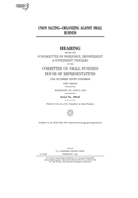 Union salting--organizing against small business by United States House of Representatives, Committee on Small Business (house), United State Congress