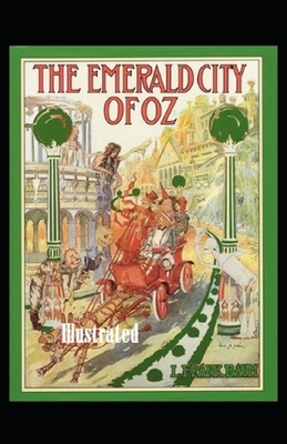 The Emerald City of Oz Illustrated by L. Frank Baum