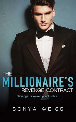 The Millionaire's Revenge Contract by Sonya Weiss