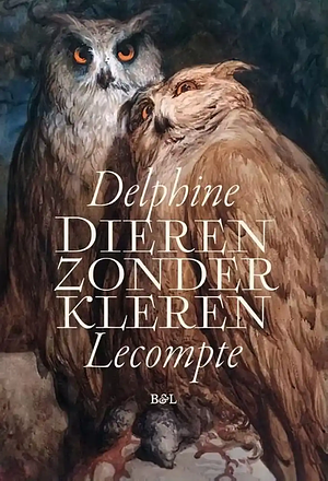 Dieren zonder kleren by Delphine Lecompte