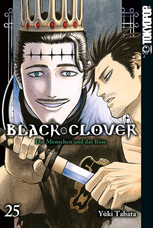 Black Clover 25: Die Menschen und das Böse by Yûki Tabata