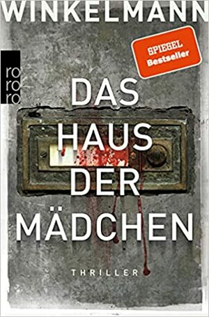 Das Haus der Mädchen (Kerner und Oswald #1) by Andreas Winkelmann