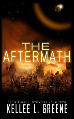 The Aftermath by Kellee L. Greene