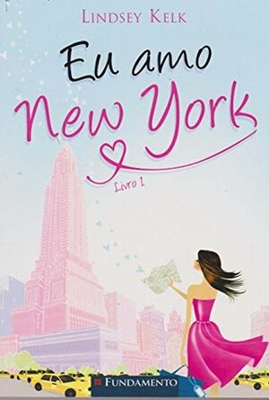 Eu amo New York by Lindsey Kelk