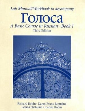 Golosa: Basic Course Russian Book 1 by Joanna Robin, Kathryn Henry, Richard M. Robin