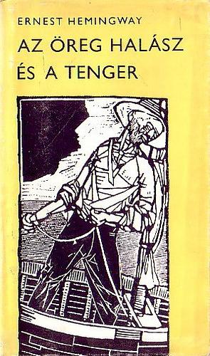 Az öreg halász és a tenger by Ernest Hemingway