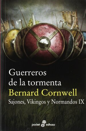 Guerreros de la tormenta by Bernard Cornwell