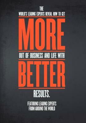 More.Better. by Mike Koenigs, Experts The World's Leading, Nick Nanton
