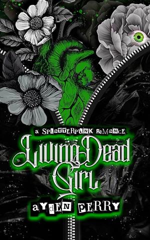 Living Dead Girl  by Ayden Perry