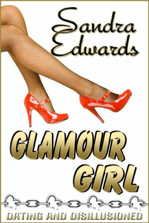 Glamour Girl by Sandra Edwards