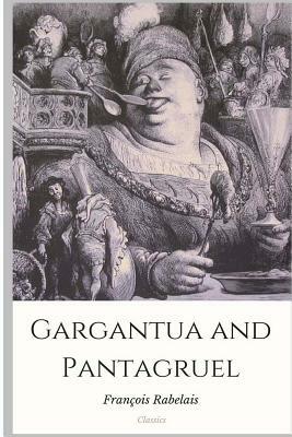 Gargantua and Pantagruel by François Rabelais