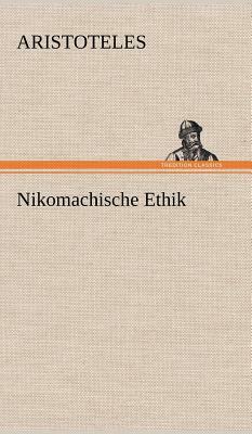 Nikomachische Ethik by Aristotle