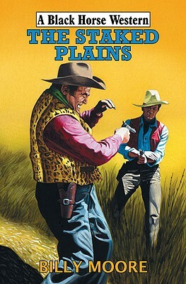 The Staked Plains by Billy Moore