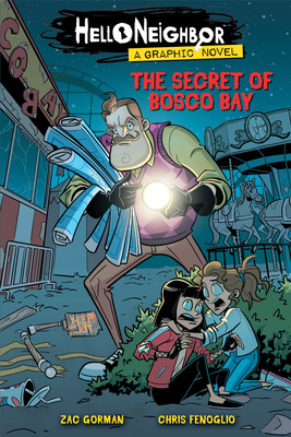 The Secret of Bosco Bay (Hello Neighbor: Graphic Novel #1), Volume 1 by Scholastic, Inc, Zac Gorman