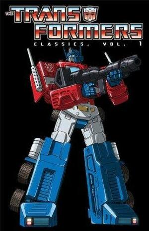 Transformers Classics Vol. 1 by William Johnson, Bob Budiansky, Bob Budiansky, Frank Springer