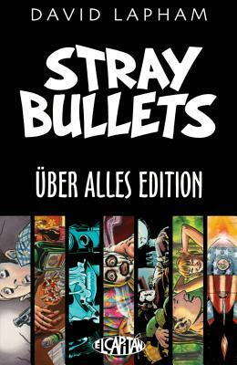 Stray Bullets Uber Alles Edition by David Lapham