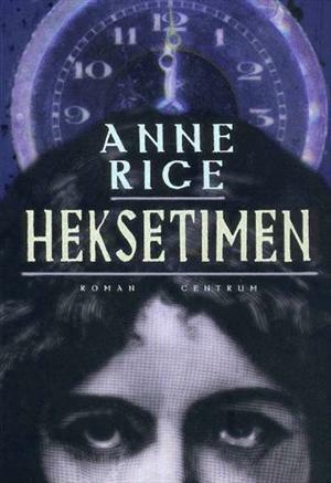 Heksetimen by Anne Rice