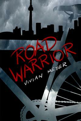 Road Warrior by Vivian Meyer
