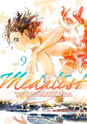 Medalist, Volume 9 by TSURUMAIKADA つるまいかだ