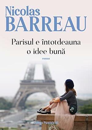 Parisul e întotdeauna o idee bună by Nicolas Barreau