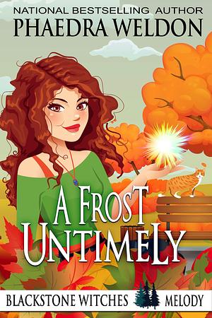 A Frost Untimely by Phaedra Weldon