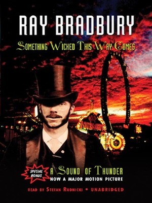 Something Wicked This Way Comes & A Sound of Thunder by Ray Bradbury