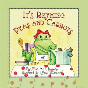 It's Rhyming Peas and Carrots by Julie Ann James