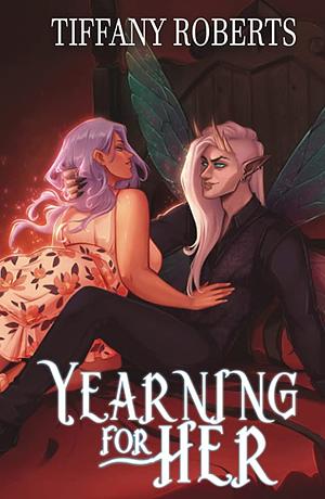 Yearning For Her by Tiffany Roberts