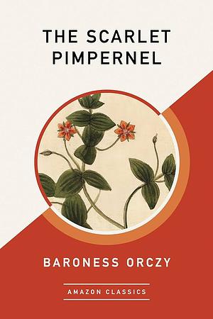 The Scarlet Pimpernel by Baroness Orczy