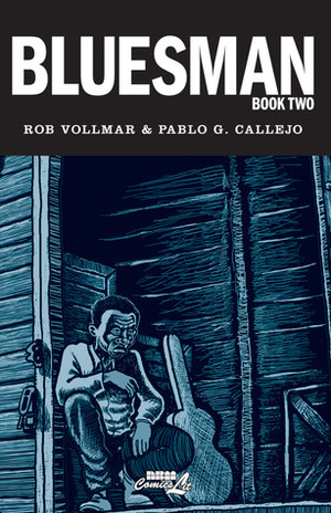 Bluesman: Book 2 by Rob Vollmar, Pablo G. Callejo