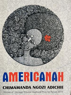 Americanah by Chimamanda Ngozi Adichie