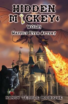 Hidden Mickey 4: Wolf! Happily Ever After? by Nancy Temple Rodrigue