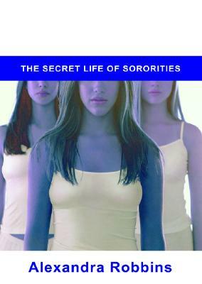 Pledged: The Secret Life of Sororities by Alexandra Robbins