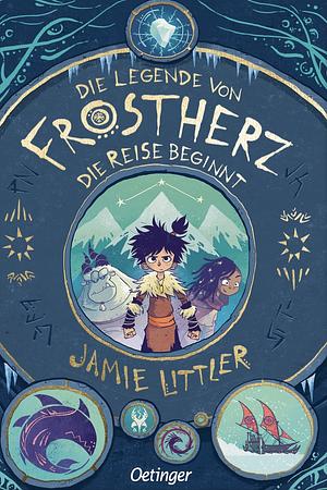 Die Legende von Frostherz: Die Reise beginnt by Jamie Littler