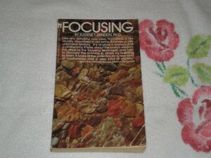 Focusing by Eugene T. Gendlin